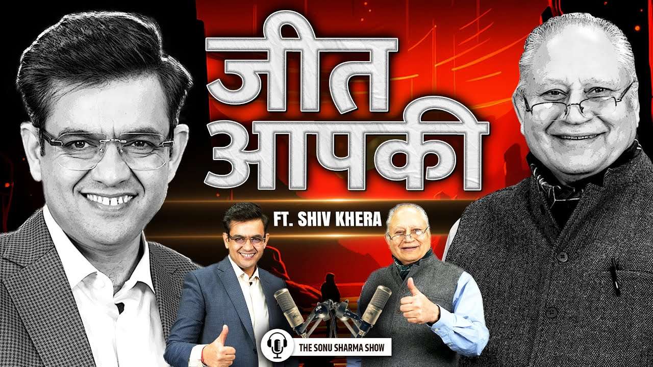 Unlocking Success with Shiv Khera: Insights on Failures, Ram Mandir, and Network Marketing | The Sonu Sharma Show EP 4