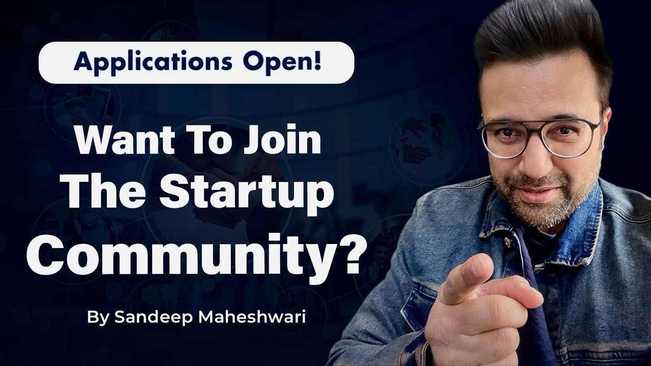 Join the Startup Community with Sandeep Maheshwari | Applications Open Now!